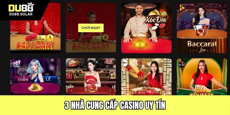 3 nhà cung cấp casino uy tín