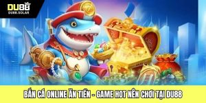 Bắn Cá Online Ăn Tiền
