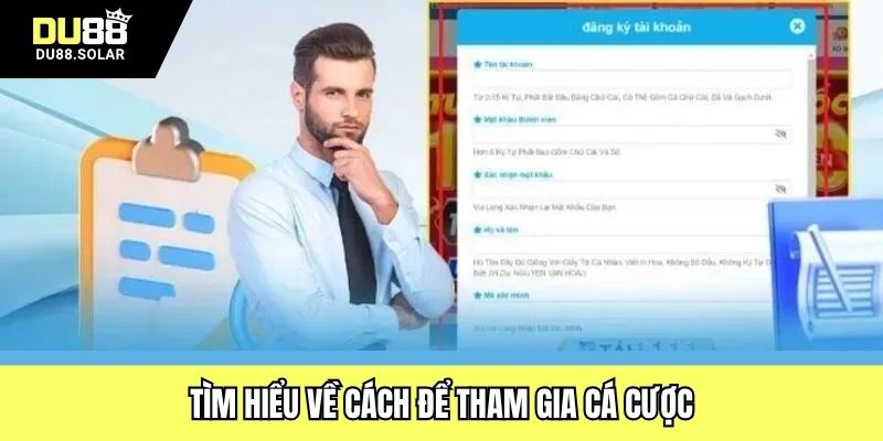 Tìm hiểu về cách để tham gia cá cược